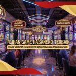 Pilihan Game Habanero Terbaik : 10 Game Habanero Paling Populer untuk Pengalaman Bermain Maksimal